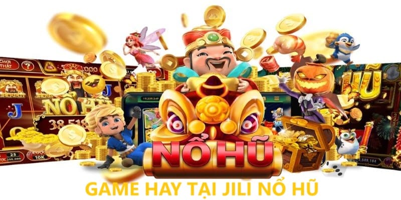 Jili Nổ Hũ - Sân Chơi Đỉnh Cao Trên Thị Trường 2024 2 Trang Chủ Jun88.com #1 Việt Nam Những thể loại game hấp dẫn